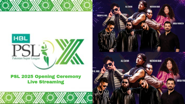 PSL 2025 Opening Ceremony Live Streaming When Where and How to Watch Live Telecast in Pakistan India Bangladesh and Other Countries