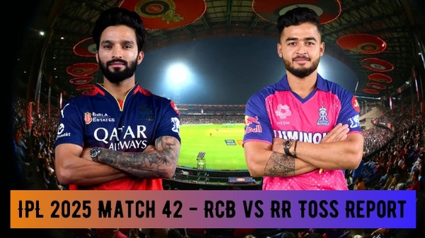 RCB vs RR IPL 2025 Toss Report and Playing 11 - Rajasthan Royals Choose to Bowl First