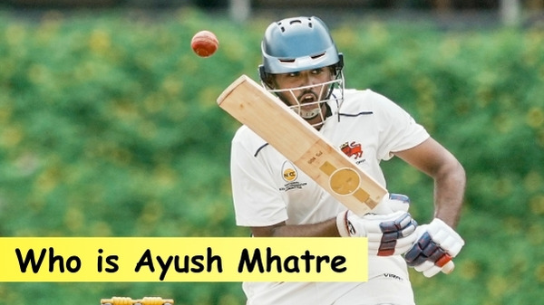 Ayush Mhatre