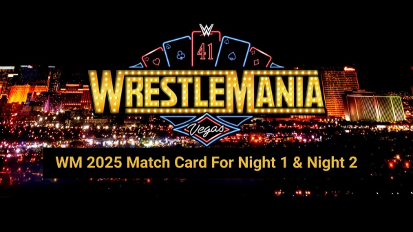 WrestleMania 41 Match Card revealed