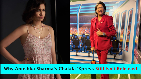 Why Anushka s Chakda Xpress Still Isn t Released