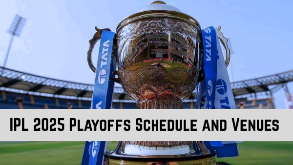 IPL 2025 Playoffs Full Schedule New Venues Date Announced - All You Need to Know