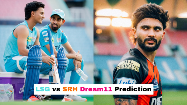 LSG vs SRH Dream11 Prediction IPL 2025 Lucknow Super Giants vs Sunrisers Hyderabad Fantasy XI 61st Match