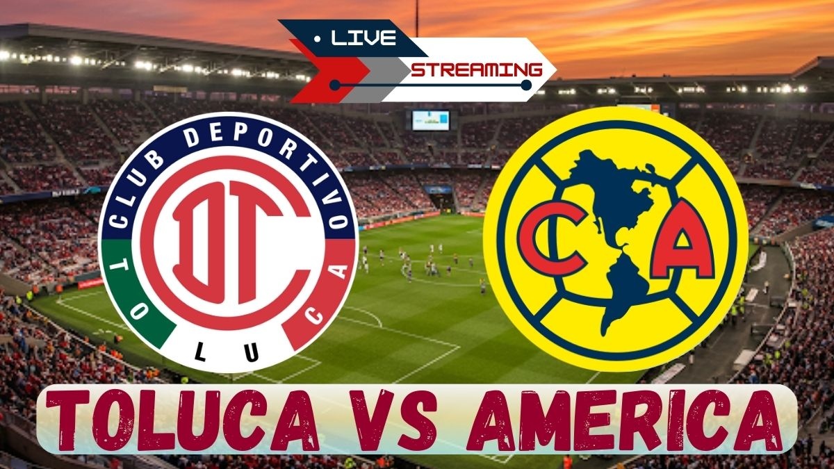 Toluca vs Club America