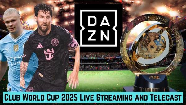 How to Watch Club World Cup 2025 on DAZN for Free Step by Step Guide Registration Guide