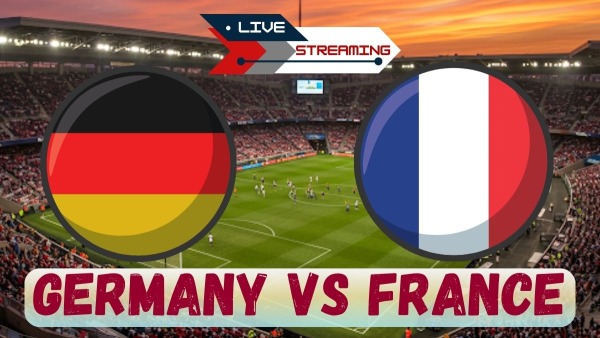 Germany vs France Live Streaming