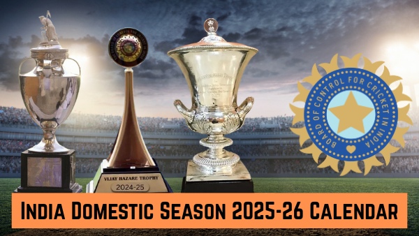 India Domestic Cricket Season 2025 26