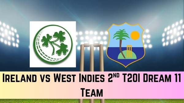 IRE vs WI 2nd T20I Dream11
