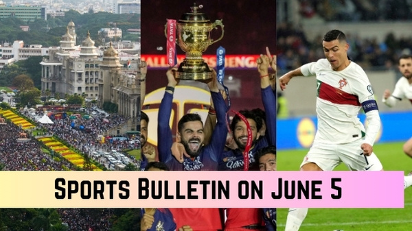 Sports Bulletin on June 5 Sports Bulletin on June 5