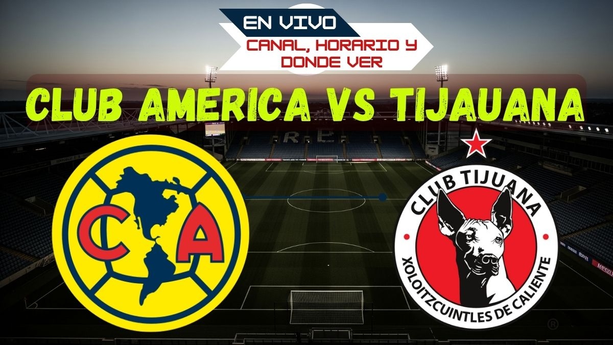 Club America vs Tijuana