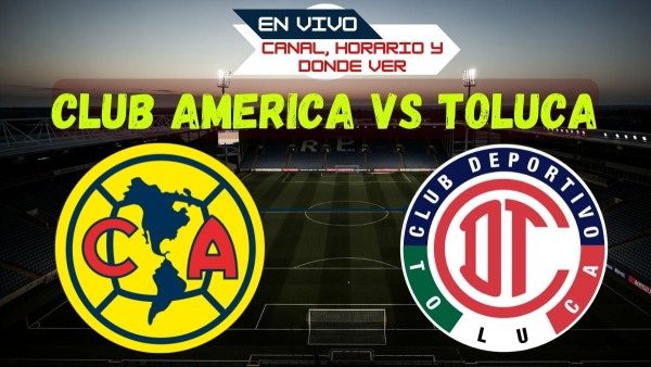 Club America vs Toluca