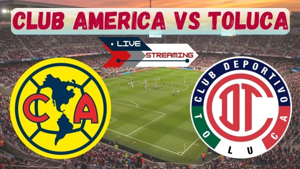 Club America vs Toluca
