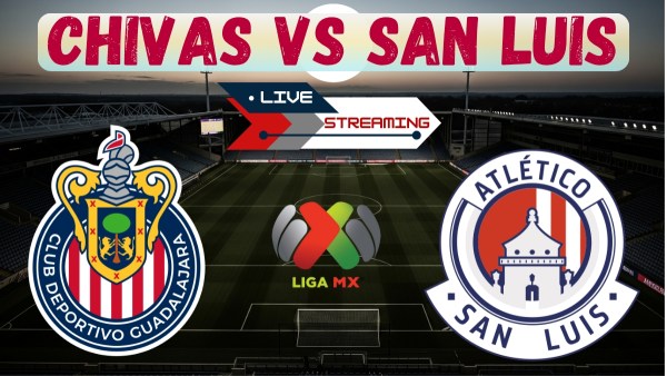 Chivas vs San Luis live streaming