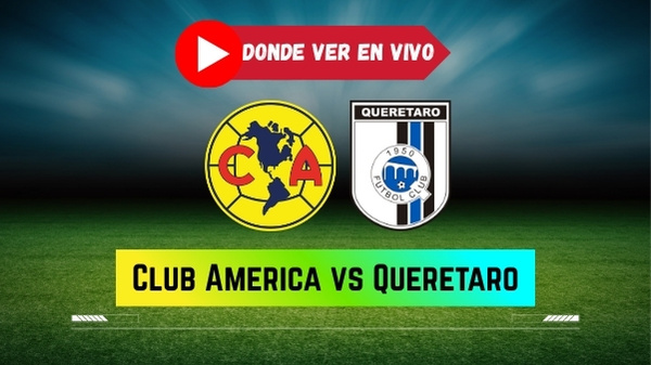 Club America vs Queretaro