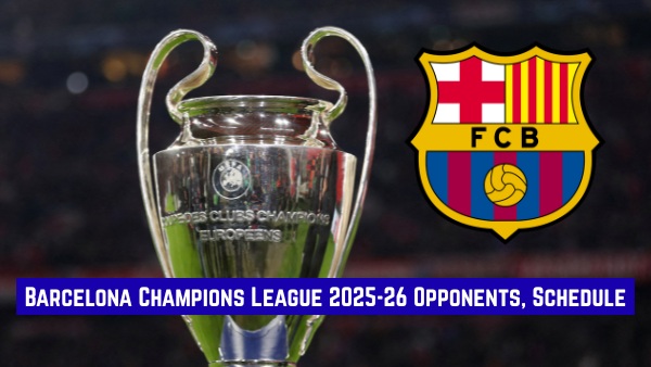 FC Barcelona Champions League Schedule Full List of Fixtures Opponents Key Matches - All You Need to Know