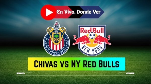 Chivas vs New York Red Bulls