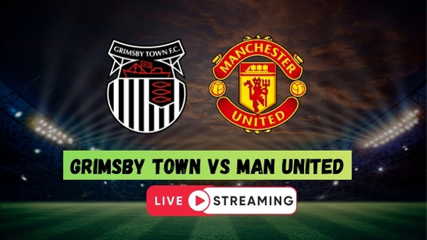 Grimsby Town vs Man United