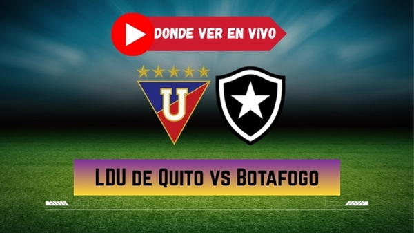 LDU de Quito vs Botafogo