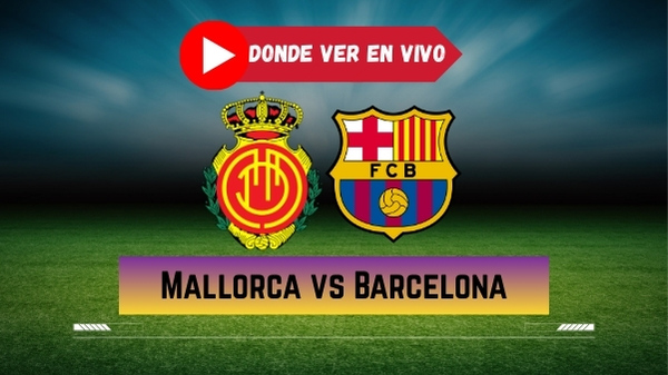 Mallorca vs Barcelona
