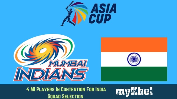 Asia Cup 2025 Four MI players in contention for India Squad Selection Asia Cup 2025 Four MI players in contention for India Squad Selection