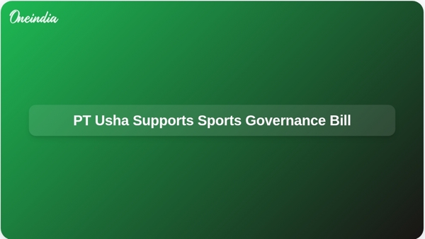 PT Usha Supports Sports Governance Bill