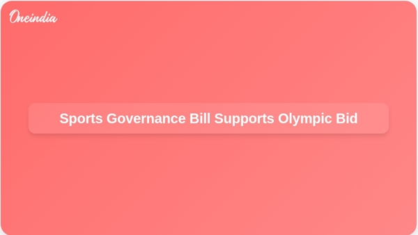 Sports Governance Bill Supports Olympic Bid