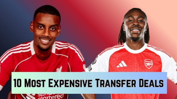 Alexander Isak to Eberechi Eze 10 Most Expensive Deals of 2025 Summer Transfer Window