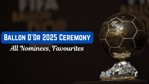 Ballon d Or 2025 Who are the 30 Nominees for Men s Award Who are the Favourites to Win
