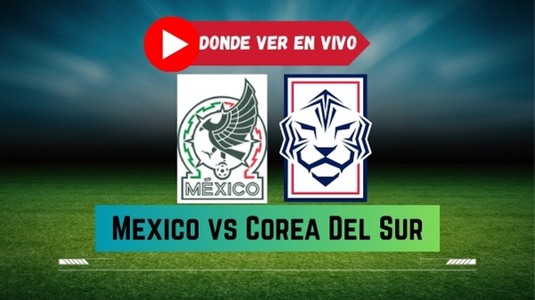Mexico vs Corea del Sur