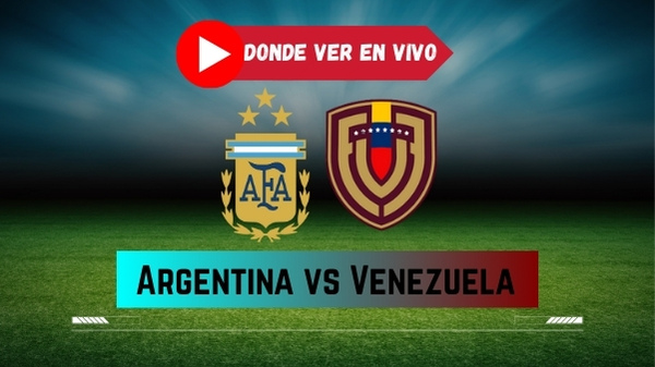 Argentina vs Venezuela En Vivo Horario Canal y Donde Ver el Partido Amistoso en TV y Online