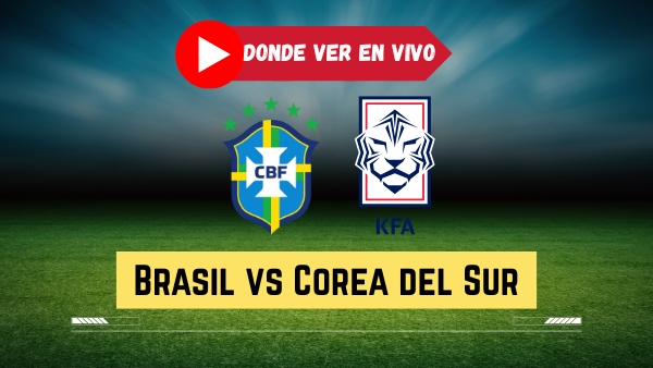 Brasil vs Corea del Sur En Vivo Donde Ver Transmision de Partido Amistoso en TV y Online