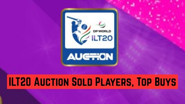 ILT20 Auction Sold Players Full List of Players Bought in Auction Squads of All Six Teams