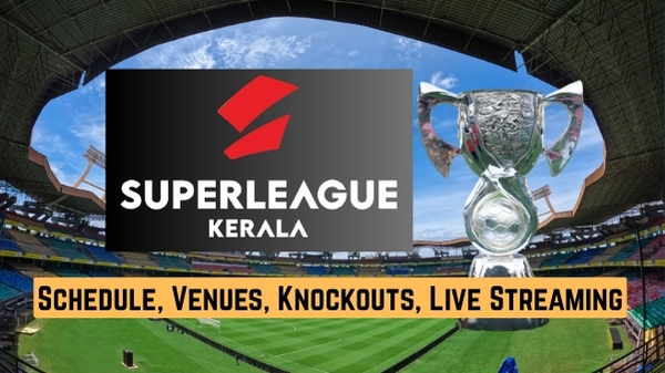 Super League Kerala 2025 Schedule Full List of Fixtures Teams Venues Format - All You Need To Know
