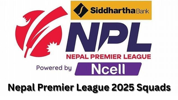 Nepal Premier League 2025 Squads Full List of NPL Season 2 Players of All Eight Teams