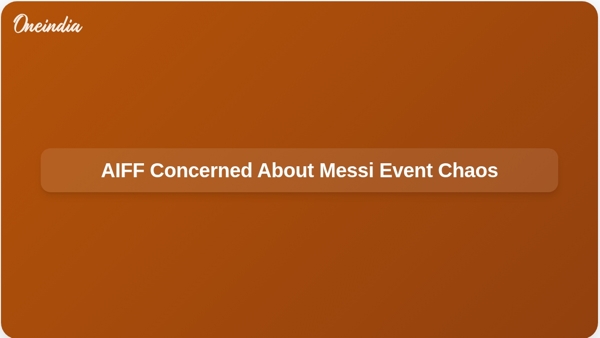 AIFF Concerned About Messi Event Chaos