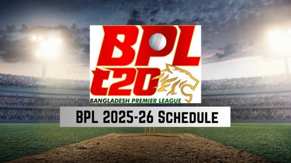 BPL 2025-26 Schedule Bangladesh Premier League Full List of Matches Venues Dates