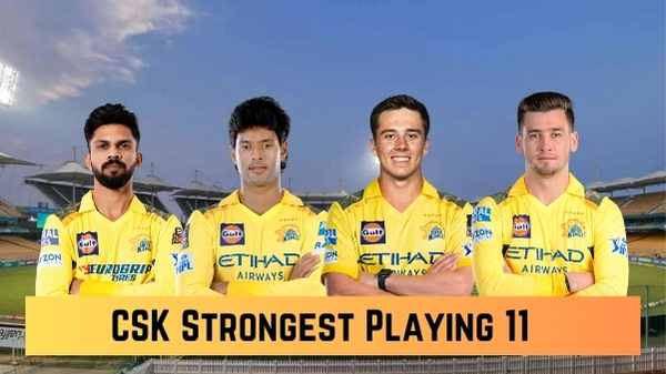 CSK Best Playing 11 Chennai Super Kings Strongest Lineup Impact Player Options in IPL 2026