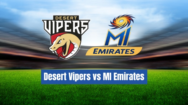 Desert Vipers vs MI Emirates Live Streaming Desert Vipers vs MI Emirates Live Streaming