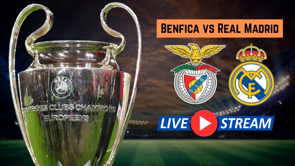 Benfica vs Real Madrid Live Streaming Where to Watch Champions League Playoff on TV and Online Benfica vs Real Madrid Live Streaming Where to Watch Champions League Playoff on TV and Online
