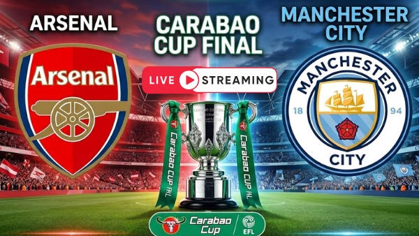 Arsenal vs Man City Live Streaming Where to Watch Carabao Cup Final in India UK USA and Other Countries Arsenal vs Man City Live Streaming Where to Watch Carabao Cup Final in India UK USA and Other Countries