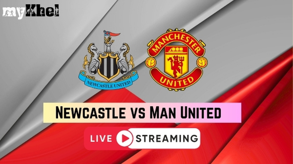 Newcastle vs Man United Live Streaming