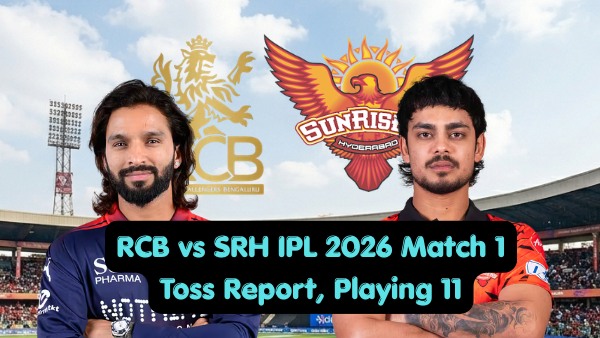 RCB vs SRH Toss Report Playing 11 IPL 2026 Match 1 in Bengaluru Toss Result Lineups RCB vs SRH Toss Report Playing 11 IPL 2026 Match 1 in Bengaluru Toss Result Lineups