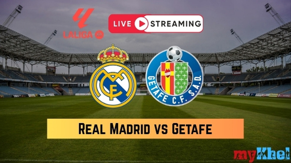 Real Madrid vs Getafe Live Streaming Where to Watch La Liga Match on TV and Online
