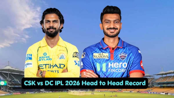 CSK vs DC Head-to-Head Record Chennai Hold Historical Edge Ahead of IPL 2026 Clash