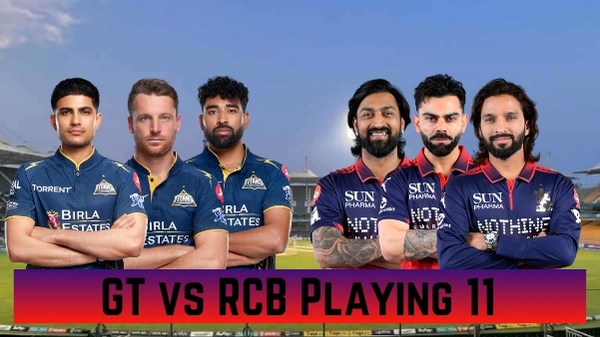 GT vs RCB Playing 11 IPL 2026 Gujarat Titans vs Royal Challengers Bengaluru Team News Predicted Lineups