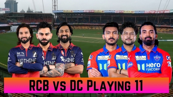 RCB vs DC Playing 11 IPL 2026 Royal Challengers Bengaluru vs Delhi Capitals Team News Predicted Lineups