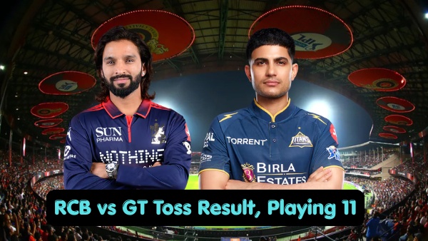 RCB vs GT Toss Result Playing 11 IPL 2026 Who Won Toss Today Lineups