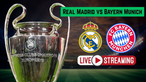 Real Madrid vs Bayern Munich Real Madrid vs Bayern Munich