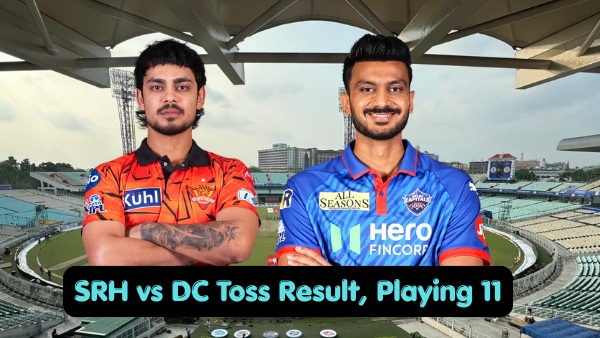 SRH vs DC Toss Result Playing 11 IPL 2026 Match 31 Who Won Toss Lineups
