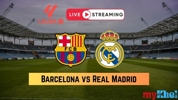 FC Barcelona vs Real Madrid Live Streaming Where to Watch La Liga Match on TV and Online